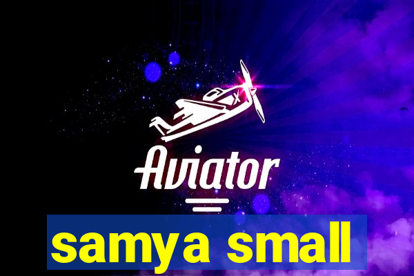 samya small